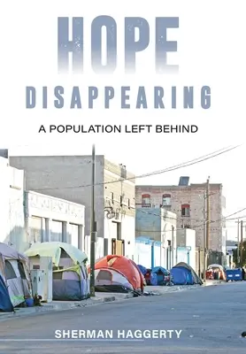 L'espoir qui disparaît : Une population laissée pour compte - Hope Disappearing: A Population Left Behind