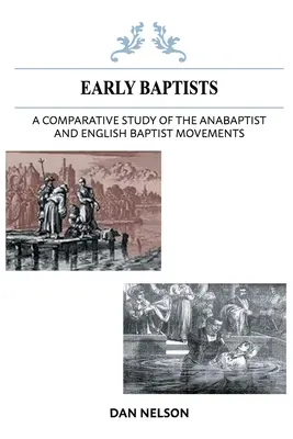 Une étude comparative des mouvements anabaptiste et baptiste anglais - A Comparative Study of the Anabaptist and English Baptist Movements