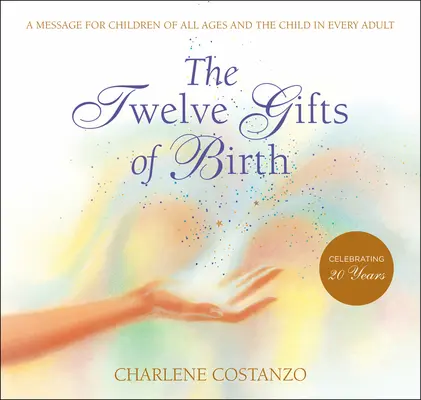 Les douze dons de la naissance - The Twelve Gifts of Birth