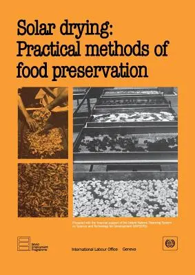 Séchage solaire : Méthodes pratiques de conservation des aliments - Solar drying: Practical methods of food preservation