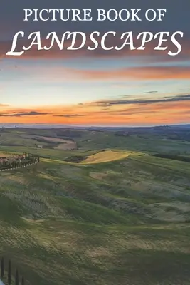 Livre d'images sur les paysages : Pour les personnes âgées atteintes de démence [Livres d'images panoramiques]. - Picture Book of Landscapes: For Seniors with Dementia [Full Spread Panorama Picture Books]