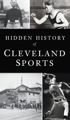 L'histoire cachée du sport à Cleveland - Hidden History of Cleveland Sports