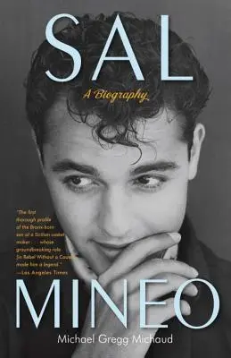 Sal Mineo : Une biographie - Sal Mineo: A Biography