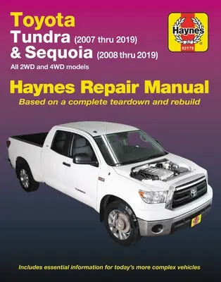 Manuel de réparation Haynes pour Toyota Tundra 2007 à 2019 et Sequoia 2008 à 2019 : Tous les modèles 2wd et 4WD - Toyota Tundra 2007 Thru 2019 and Sequoia 2008 Thru 2019 Haynes Repair Manual: All 2wd and 4WD Models