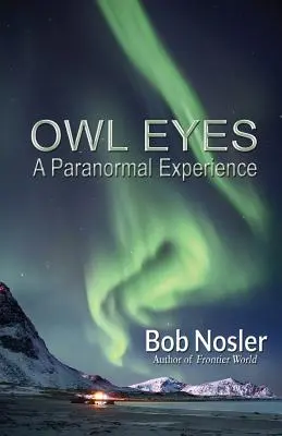 Owl Eyes : Une expérience paranormale - Owl Eyes: A Paranormal Experience