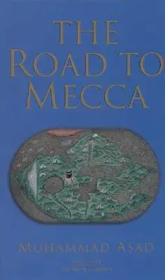 Le chemin de la Mecque - The Road to Mecca