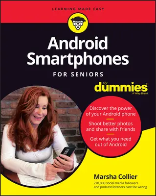 Smartphones Android pour les seniors pour les Nuls - Android Smartphones for Seniors for Dummies