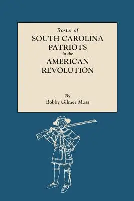 Liste des patriotes de Caroline du Sud dans la Révolution américaine - Roster of South Carolina Patriots in the American Revolution