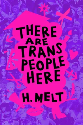 Il y a des personnes transgenres ici - There Are Trans People Here