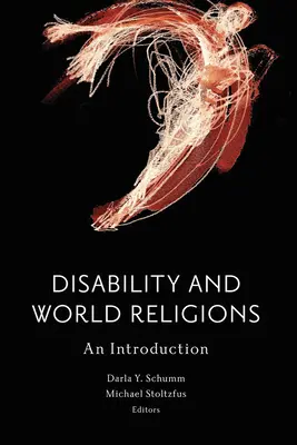 Handicap et religions du monde : Une introduction - Disability and World Religions: An Introduction