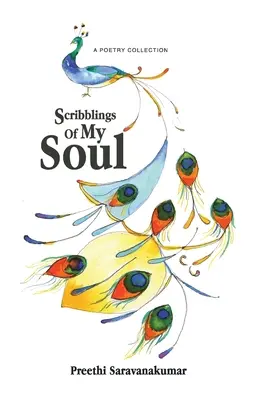 Scribblings Of My Soul : A Poetry Collection (en anglais) - Scribblings Of My Soul: A Poetry Collection