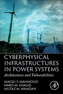 Infrastructures cyberphysiques dans les réseaux électriques : Architectures et vulnérabilités - Cyberphysical Infrastructures in Power Systems: Architectures and Vulnerabilities