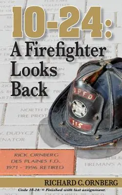 10-24 : Un pompier se souvient - 10-24: A Firefighter Looks Back