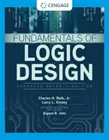 Les fondements de la conception logique, édition améliorée - Fundamentals of Logic Design, Enhanced Edition
