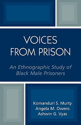 Les voix de la prison : Une étude ethnographique des détenus noirs de sexe masculin - Voices from Prison: An Ethnographic Study of Black Male Prisoners