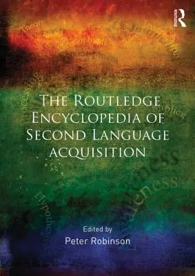 L'encyclopédie Routledge de l'acquisition d'une langue seconde - The Routledge Encyclopedia of Second Language Acquisition