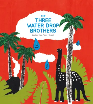 Les trois frères de la goutte d'eau - The Three Water Drop Brothers