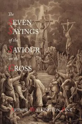 Les sept paroles du Sauveur sur la croix - The Seven Sayings of the Saviour on the Cross