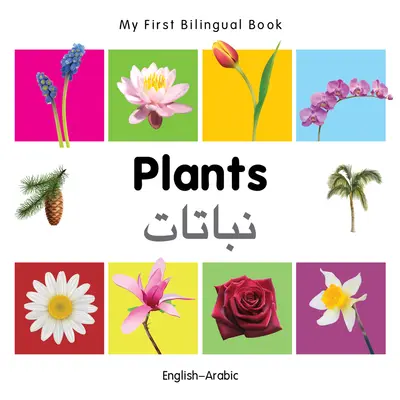 Mon premier livre bilingue-Plantes (anglais-arabe) - My First Bilingual Book-Plants (English-Arabic)