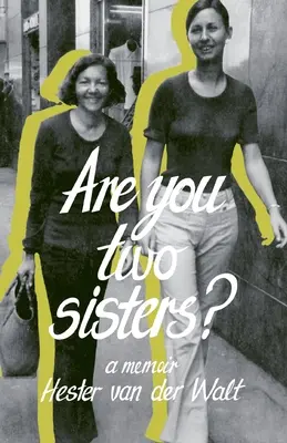 Êtes-vous deux sœurs ? Un mémoire - Are you two sisters?: A Memoir