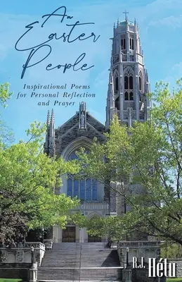 Un peuple de Pâques : Poèmes d'inspiration pour la réflexion personnelle et la prière - An Easter People: Inspirational Poems for Personal Reflection and Prayer