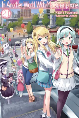 Dans un autre monde avec mon Smartphone : Volume 21 - In Another World with My Smartphone: Volume 21