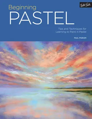 Portfolio : Beginning Pastel : Tips and Techniques for Learning to Paint in Pastelvolume 5 (en anglais) - Portfolio: Beginning Pastel: Tips and Techniques for Learning to Paint in Pastelvolume 5