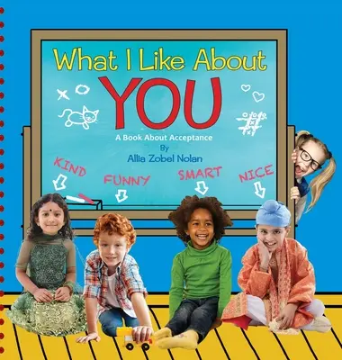 Ce que j'aime chez toi : Un livre sur l'acceptation - What I Like About You: A Book About Acceptance