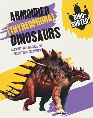 Dino-Sorted ! Dinosaures cuirassés (Thyreophora) - Dino-Sorted!: Armoured (Thyreophora) Dinosaurs