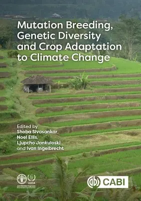 Sélection par mutation, diversité génétique et adaptation des cultures au changement climatique - Mutation Breeding, Genetic Diversity and Crop Adaptation to Climate Change