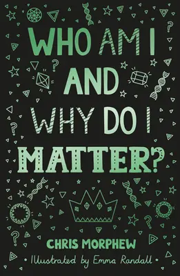 Qui suis-je et pourquoi ai-je de l'importance ? - Who Am I and Why Do I Matter?
