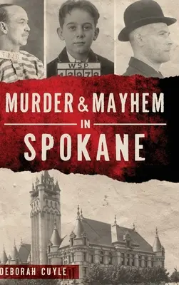 Meurtre et désordre à Spokane - Murder & Mayhem in Spokane