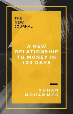 Une nouvelle relation à l'argent en 100 jours - A New Relationship to Money in 100 Days