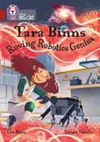 Tara Binns : Génie de la robotique itinérant - Groupe 14/Rubis - Tara Binns: Roving Robotics Genius - Band 14/Ruby