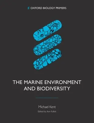 Environnement marin et biodiversité (Kent Michael (rédacteur scientifique indépendant et chercheur indépendant)) - Marine Environment and Biodiversity (Kent Michael (Freelance science writer and independent researcher))