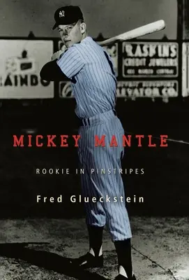Mickey Mantle : L'histoire de Winston Churchill et de son célèbre cheval de course - Mickey Mantle: Rookie in Pinstripes