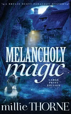 La magie de la mélancolie : un mystère de Brylie Scott Paracozy - Melancholy Magic: A Brylie Scott Paracozy Mystery