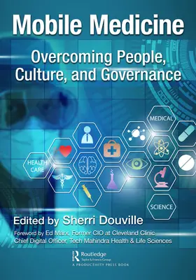 La médecine mobile : Surmonter les obstacles liés aux personnes, à la culture et à la gouvernance - Mobile Medicine: Overcoming People, Culture, and Governance