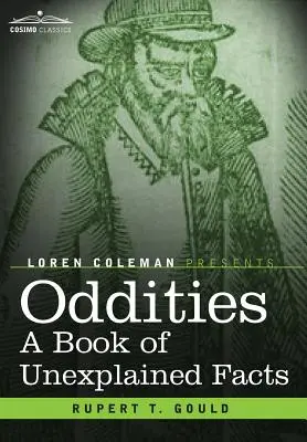 Oddities : Un livre de faits inexpliqués - Oddities: A Book of Unexplained Facts