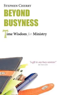 Au-delà de l'agitation : La sagesse du temps pour le ministère - Beyond Busyness: Time Wisdom for Ministry