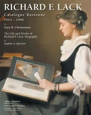 Catalogue raisonné de Richard F. Lack : 1943-1998 - Richard F. Lack Catalogue Raisonne: 1943-1998