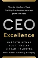 CEO Excellence - Les six mentalités qui distinguent les meilleurs leaders des autres - CEO Excellence - The Six Mindsets That Distinguish the Best Leaders from the Rest