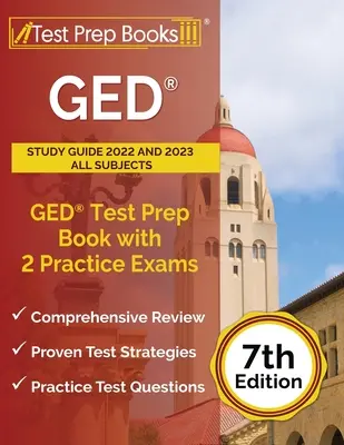 GED Study Guide 2022 and 2023 All Subjects : GED Test Prep Book with 2 Practice Exams [7th Edition] (en anglais) - GED Study Guide 2022 and 2023 All Subjects: GED Test Prep Book with 2 Practice Exams [7th Edition]