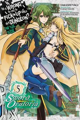 L'histoire d'un homme, d'une femme, d'un homme, d'une femme, d'un homme : Sword Oratoria, Vol. 5 (Manga) - Is It Wrong to Try to Pick Up Girls in a Dungeon? on the Side: Sword Oratoria, Vol. 5 (Manga)