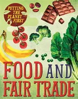 La planète d'abord : Alimentation et commerce équitable - Putting the Planet First: Food and Fair Trade