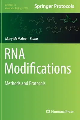 Modifications de l'ARN : Méthodes et protocoles - RNA Modifications: Methods and Protocols