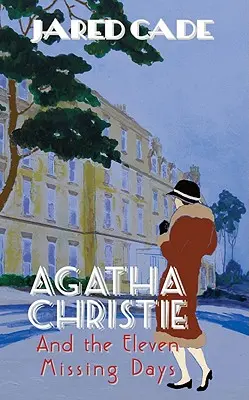 Agatha Christie et les onze jours manquants - Agatha Christie and the Eleven Missing Days