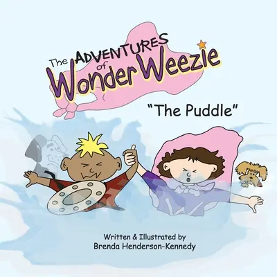 Les aventures de Wonder Weezie - La flaque d'eau - The Adventures of Wonder Weezie - The Puddle