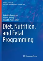 Régime, nutrition et programmation fœtale - Diet, Nutrition, and Fetal Programming