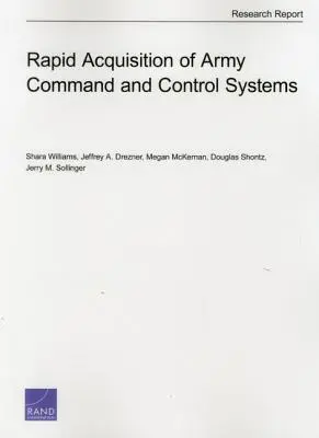 Acquisition rapide des systèmes de commandement et de contrôle de l'armée - Rapid Acquisition of Army Command and Control Systems